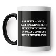 Deserve A Medal For Getting Through Week Mug